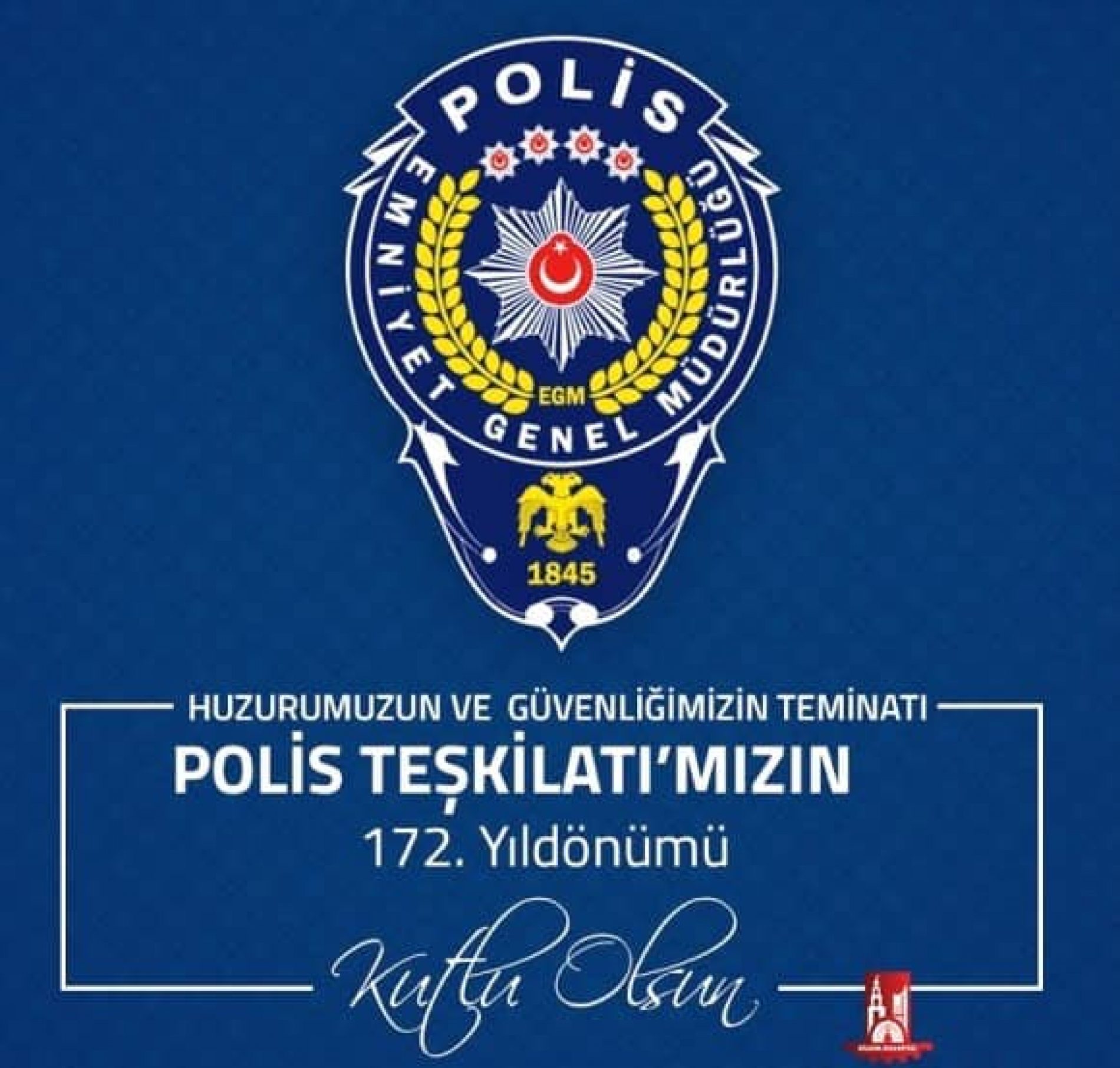 Polis Teşkilatımızın 172. Kuruluş Yılı Kutlu Olsun