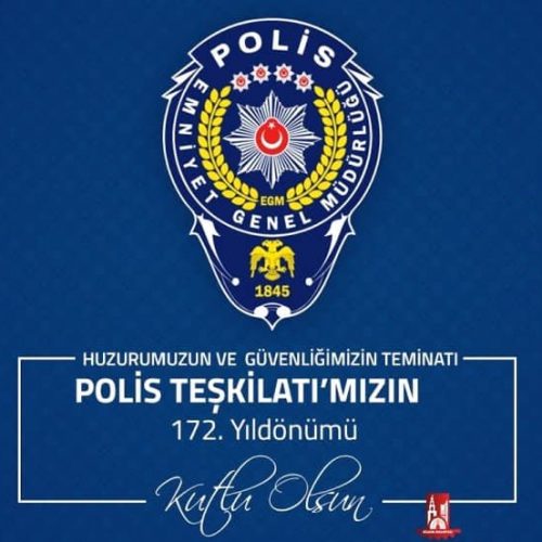 Polis Teşkilatımızın 172. Kuruluş Yılı Kutlu Olsun