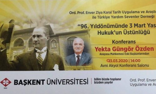 “96. Yıldönümünde 3 Mart Yasaları” Hukuk’un Üstünlüğü Konferansı