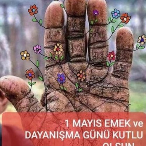 TYSD Genel Merkezimiz ve 132 Şubemizin 1 Mayıs Emek ve Dayanışma Günü Kutlama Mesajı