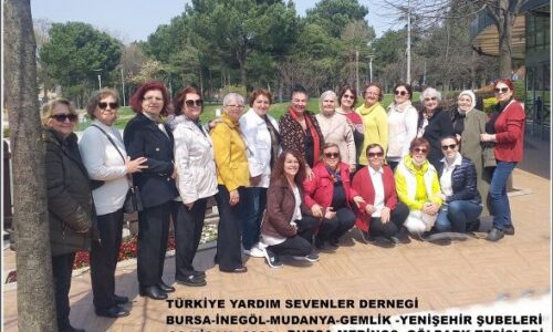TYSD Bursa, İnegöl, Mudanya, Gemlik ve Yenişehir Şubelerimizin Kültürel Gezi Etkinlikleri