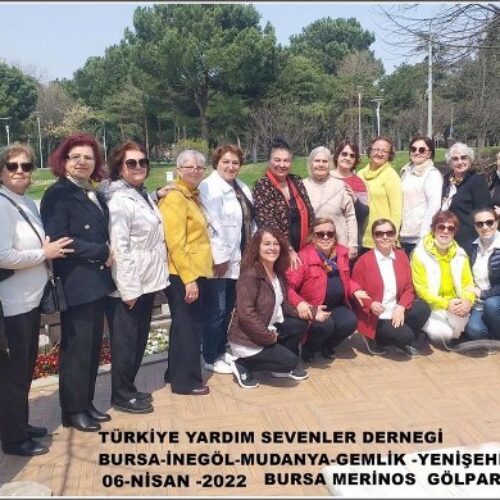 TYSD Bursa, İnegöl, Mudanya, Gemlik ve Yenişehir Şubelerimizin Kültürel Gezi Etkinlikleri