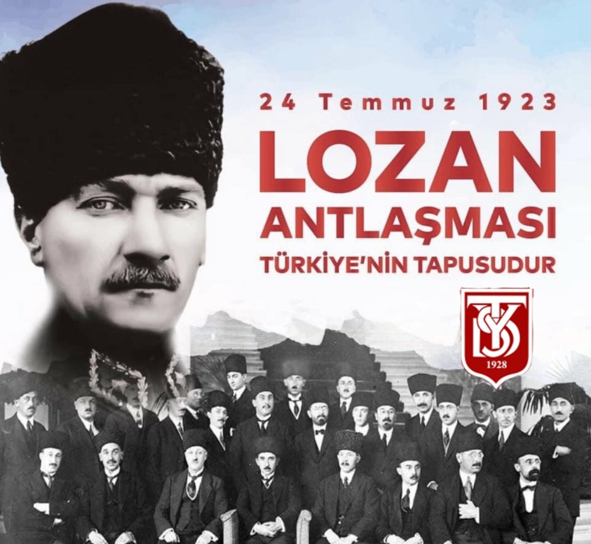TYSD Genel Merkezi ve 130 Şubemiz Lozan Barış Antlaşmasının 99. Yılında Gazi Mustafa Kemal Atatürk’ü Silah Arkadaşlarını ve Tüm Şehitleri Rahmet ve Minnetle Anmaktadır