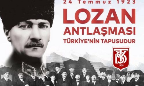 TYSD Genel Merkezi ve 130 Şubemiz Lozan Barış Antlaşmasının 99. Yılında Gazi Mustafa Kemal Atatürk’ü Silah Arkadaşlarını ve Tüm Şehitleri Rahmet ve Minnetle Anmaktadır