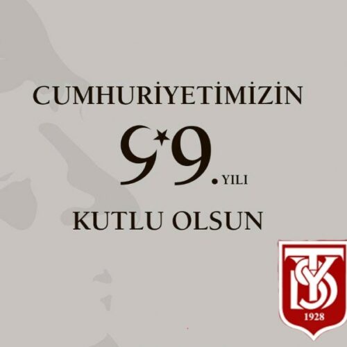 TYSD Genel Merkezimiz ve 130 Şubemiz Cumhuriyet’imizin 99. Yılını Coşku ile Kutlamıştır