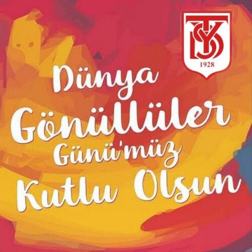 TYSD Genel Merkezi ve 130 Şubemiz 5 Aralık Dünya Gönüllüler Gününü Kutlamaktadır