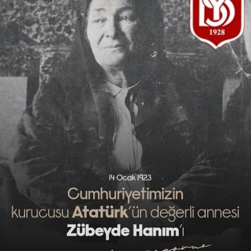 TYSD Genel Merkezi ve 130 Şubemiz Zübeyde Hanımı Saygı ve Rahmetle Anmaktadır