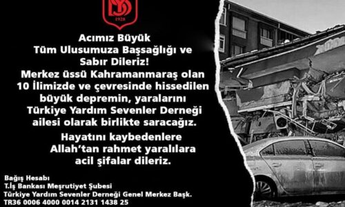 TYSD Genel Merkezi ve 130 Şubemiz Tüm Ulusumuza Başsağlığı ve Sabır Dilemektedir