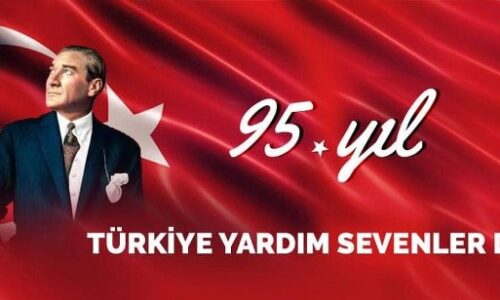 Türkiye Yardım Sevenler Derneği Genel Başkanı Sn. Dilek Bayazıt’ın 95. Yıl Mesajı