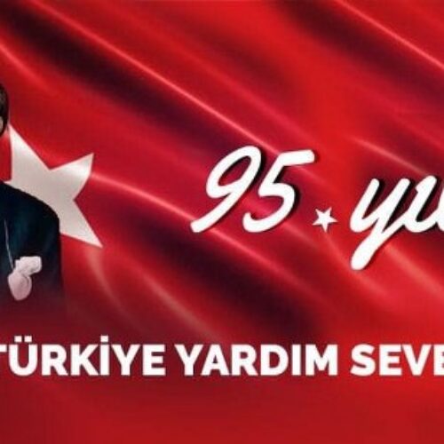 Türkiye Yardım Sevenler Derneği Genel Başkanı Sn. Dilek Bayazıt’ın 95. Yıl Mesajı