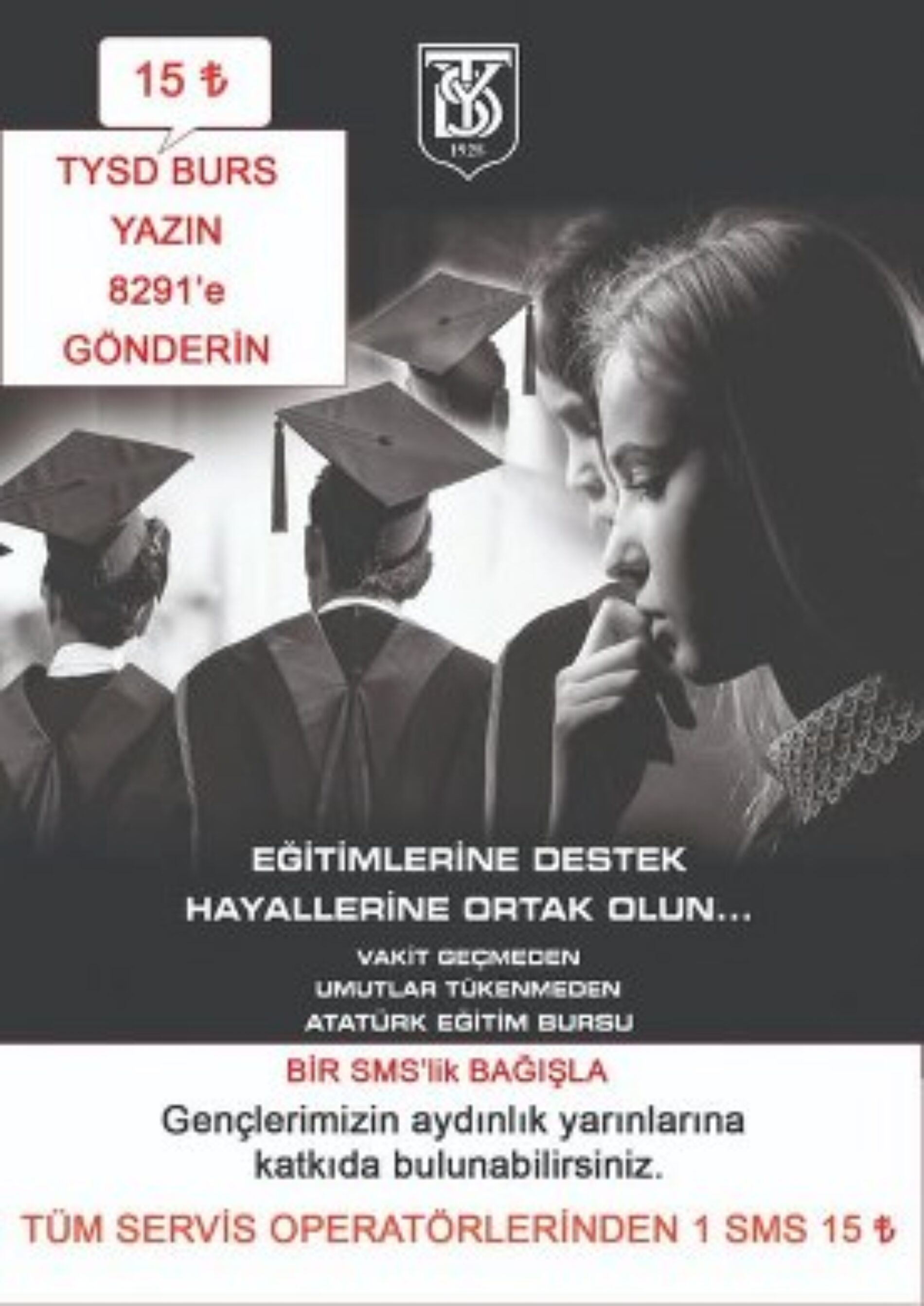 TYSD Genel Merkezi ve 130 Şubemizin Atatürk Eğitim Burslu Öğrencilerimiz İçin Gerçekleştirmiş Olduğu Bağış Kampanyası