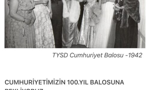 TYSD Genel Merkezi ve 130 Şubemiz Sizleri Cumhuriyetimizin 100. Yılı Balosuna Davet Etmektedir