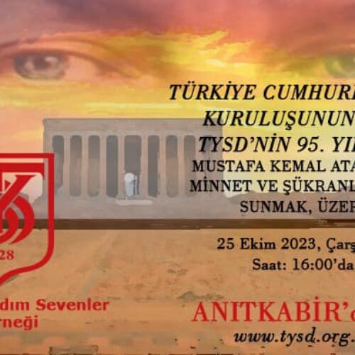 TYSD Genel Merkezi ve 130 Şubemiz Sizleri Anıtkabir’e Davet Etmektedir.