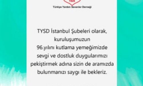 TYSD Genel Merkezimiz Sizleri 96. Kuruluş Yılı Yemeğimize Davet Etmektedir