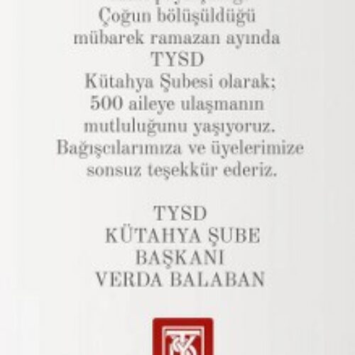 TYSD Kütahya Şubemizin Ramazan Ayında Gerçekleştirmiş Oldukları Yardımlar